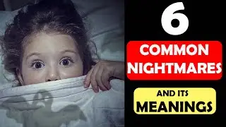 6 Common Nightmares and its meanings | Sleep and Dreams | Infoviz Show