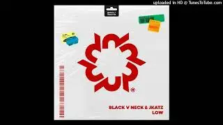 Black V Neck, JKATZ - Low (Original Mix) 444 Hz