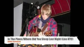 In The Pines/Where Did You Sleep Last Night (Live cover)