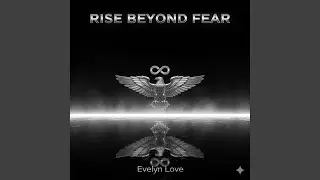 Rise Beyond Fear