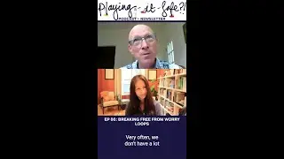 Breaking free from worry loops