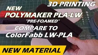 3D Print - New Light Weight Material??? - Polymaker Polylite PLA LW - is it real?