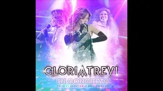 06 No Querías Lastimarme - Gloria Trevi en Concierto (HQ) 🔊