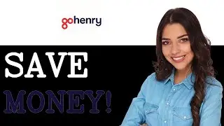 How To Save With GoHenry Parent Account (2025)