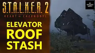 Stalker 2 Elevator Roof Stash - Levitating Silo Chest