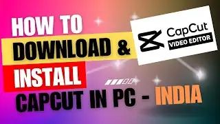 How to Download & INSTALL CapCut in PC in INDIA