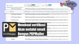Cara Membuat Verifikasi Akun Melalui Email Menggunakan PHPMailer