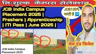 JCB India Campus Placement 2025 | Freshers | Trainee / Apprenticeship | ITI Pass | July 2025 |