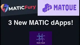 3 New MATIC dApps just launched | Matque, Matic Fury, and MaticVault