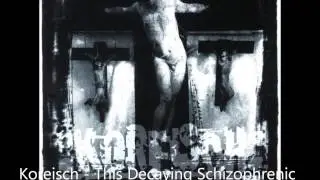 Koreisch - This Decaying Schizophrenic Christ Complex (full album)