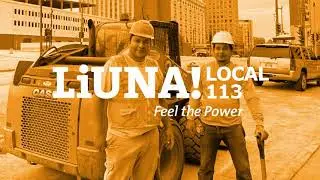 LIUNA Local 113 | Feel the Power TV Spot