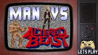 ALTERED BEAST - THE GAMEREVOLUTION GOES RETRO -MAN VS RETRO SERIES