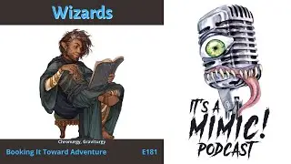 D&D 5e | Podcast | Class | Wizards | Chronurgy, Graviturgy
