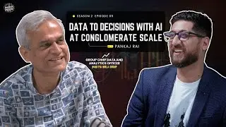 S2 Ep5: Data to Decisions with AI at Conglomerate Scale ft. Pankaj Rai