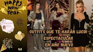 OUTFITS QUE TE HARÁN LUCIR ESPECTACULAR EN AÑO NUEVO#ideas #tendencias #looks #newyear