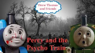 Drew Thomas and Friends: Percy and the Psycho Train