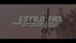 Large ESTILO FIEL // lafitte Prod.