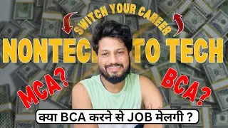 Non-Tech to Software Engineer: BCA Explained | Jobs After BCA? | MCA Needed?