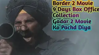 Border 2 Movie 9 Days Box Office Collections India and worldwide and budget 