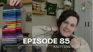 What I've Been Knitting this December: Knitting Podcast Episode 85