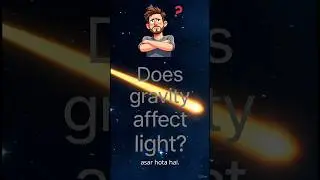💫If Light Has No Mass....Why Does Gravity Bend It?  #science #physics #gravity #facts