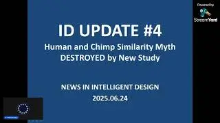 ID Update #4 - Human, Chimp Genetic Similarity DESTROYED by Science Itself