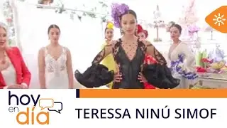 Hoy en día | Teressa Ninú Simof y sus coloridas colecciones para las próximas ferias y romerías
