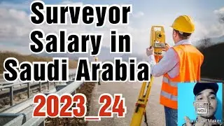 Surveyor job in Saudi Arabia, Salary, Requirements,All details