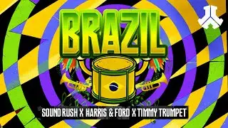 Sound Rush x Harris & Ford x Timmy Trumpet - Brazil | POWER HOUR Records