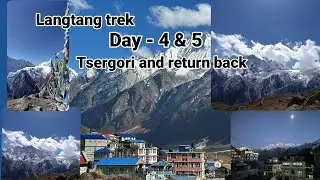 langtang trek day 4&5 | kyanjin gumba to tsergori and return| #langtangtrek