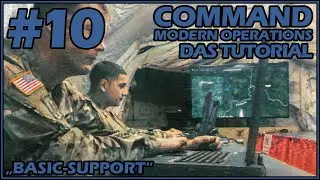 Basic-Support | Command : Modern Operations - Das Tutorial | Part 10 | C:MO