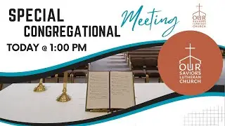 *AUDIO ONLY* Special Congregational Meeting! 1/18/26