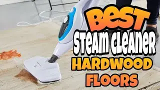 Top 3:✅BEST STEAM CLEANER FOR HARDWOOD FLOORS 2025-2026 ✅Hardwood floors steam cleaner#steamcleaner 
