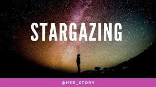 Stargazing - Story of Star!