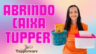 ABRINDO CAIXAS TUPPERWARE | SEMANA 50 E 51 VITRINE 13/2025/JO TUPPERWARE