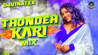 [DJ VINATER] - Thondeh Kari Mix | Exclusive Tamil Dance Hit's &bull; 2023