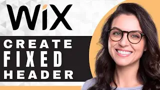 How to Create a Fixed Header on Wix | Wix Tutorial (2025)