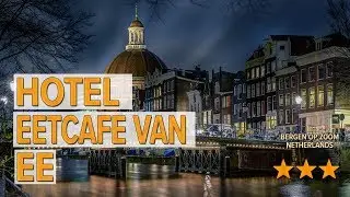Hotel Eetcafe van Ee hotel review | Hotels in Bergen op Zoom | Netherlands Hotels