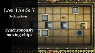 Synchronously moving chips, Lost Lands 7, Redemption