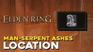 Elden Ring Man Serpent Ashes Summon Location