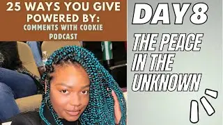 Comments With Cookie Podcast: #25WaysYouGive - DAY 8