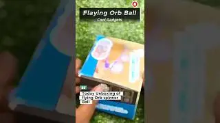 Flaying Orb Ball, Cool Gadgets - Hand Operated Drones #orb #drone #unboxing #review #viral #shorts