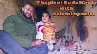 Thagleni BudaMaula with Selroti special memories 🇳🇵