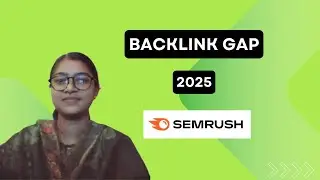 Backlink Gap | SEMrush Tutorial | Link building