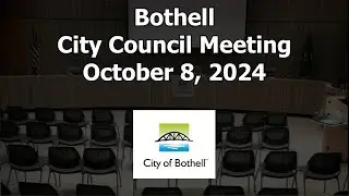 Bothell City Council Meeting - October 8, 2024