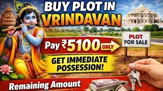 Buy a plot in Vrindavan, pay Rs 5100 and get immediate possession, remaining amount at the time 