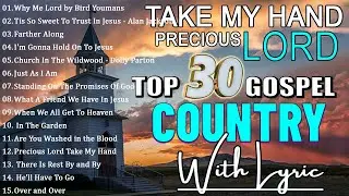 Over and Over🙏Top 30 Best Old Country Gospel Songs 2024 With Lyrics Engsub💖Powerful Country's Gospel
