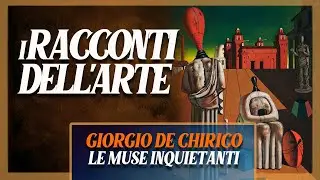 Giorgio de Chirico | Le muse inquietanti | i RACCONTI DELL'ARTE
