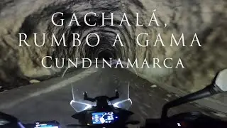 Gachalá - Gama (Cundinamarca) | KTM 390 Adventure