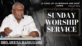 🔴SUNDAY WORSHIP SERVICE || BRO.DEENABABU || #hebron #horeb #live #eluru
